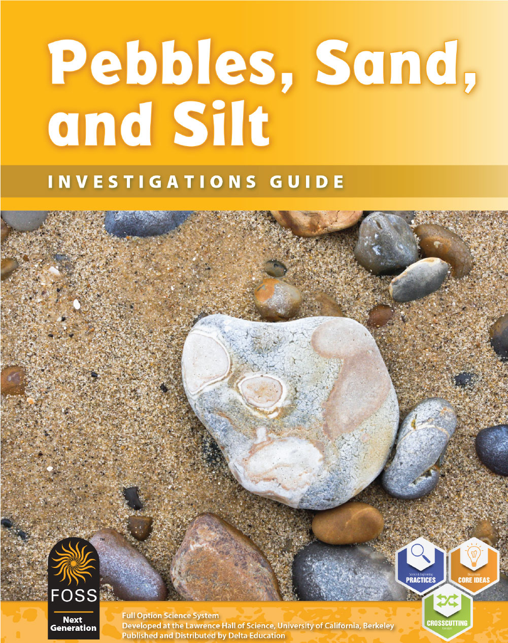 Pebbles, Sand and Silt Investigations Guide
